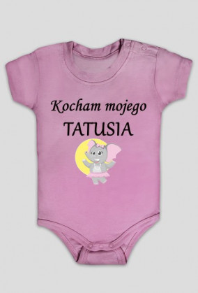 body dziecięce - kocham mojego tatusia