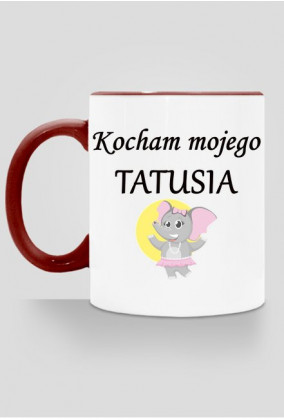 kubek, kolorowe ucho - kocham mojego tatusia