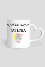 kubek, serduszko - kocham mojego tatusia