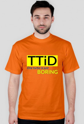TTiD - jedno turbo jest nudne koszulka męska