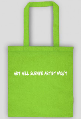 art will survive artist won't