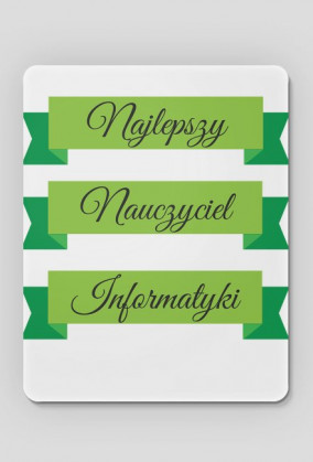 podkładka pod myszkę - najlepszy nauczyciel informatyki
