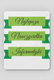 podkładka pod myszkę - najlepsza nauczycielka informatyki