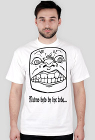 Nudno było by być tobą