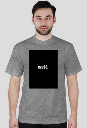 Koszulka CZEŚĆ.