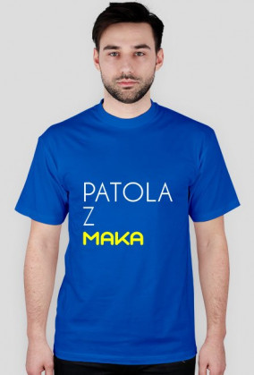 KOSZULKA (Patola z MAKA) męska/DOWOLNY KOLOR)