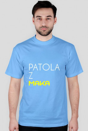 KOSZULKA (Patola z MAKA) męska/DOWOLNY KOLOR)