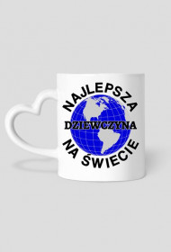 Prezent dla dziewczyny - Najlepsza dziewczyna na świecie kubek serce