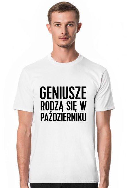 Koszulka Geniusze rodzą się w Październiku