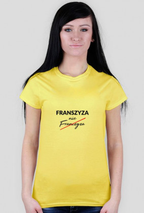 FRANSZYZA NIE FRANCZYZA DAMSKA