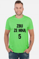 T-shirt ZBIJ ZE MNĄ 5