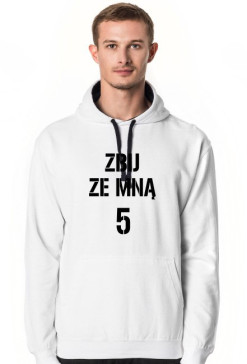 Bluza ZBIJ ZE MNĄ 5