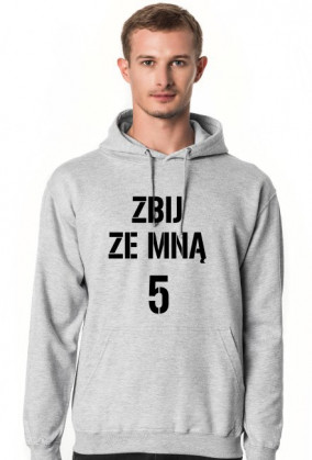 Bluza ZBIJ ZE MNĄ 5