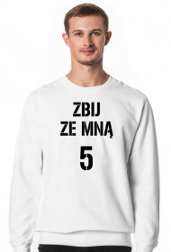 Bluza ZBIJ ZE MNĄ 5