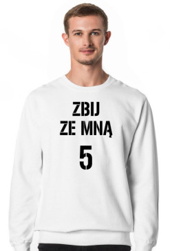 Bluza ZBIJ ZE MNĄ 5