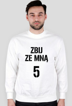 Bluza ZBIJ ZE MNĄ 5