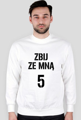 Bluza ZBIJ ZE MNĄ 5