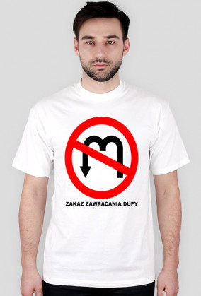 zakaz zawracania dupy