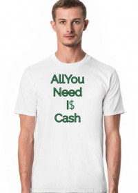 Koszulka All You Need Is Cash z dużym nadrukiem