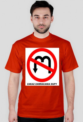 zakaz zawracania dupy