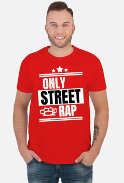 Koszulka ,,Only Street Rap"