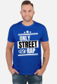 Koszulka ,,Only Street Rap"
