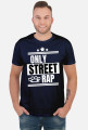 Koszulka ,,Only Street Rap"