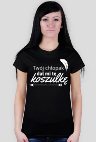 Twój chłopak dał mi tę koszulkę