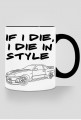 If I die - kubek kolor, R34