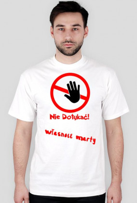 Koszulka; Nie Dotykać- Marta