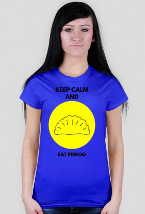 Keep calm and eat Pierog!