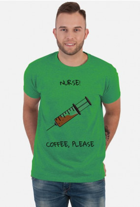 Nurse! Coffee, please