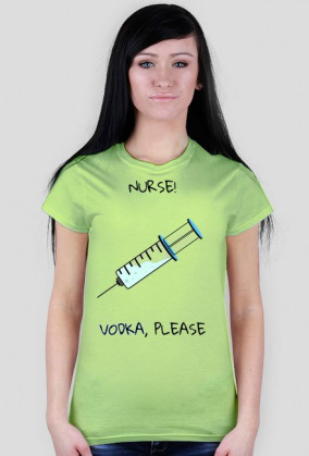 Nurse! Vodka, please