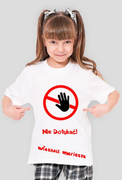 Koszulka; Nie Dotykać- Mariusz{Dziecięca, Dziewczęca}