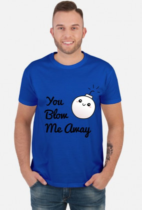 You blow me away!