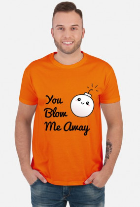 You blow me away!
