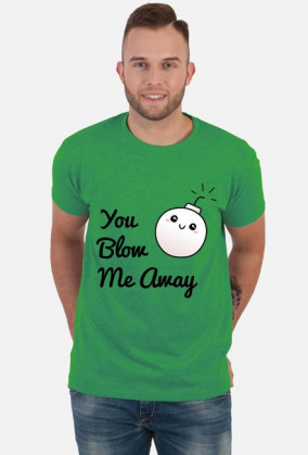 You blow me away!