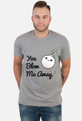 You blow me away!
