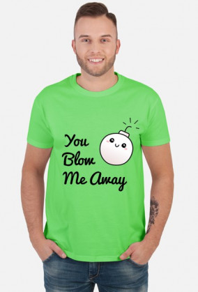 You blow me away!
