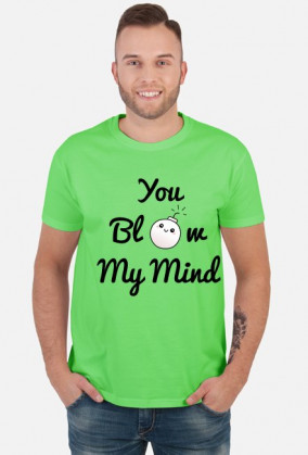You blow my mind!