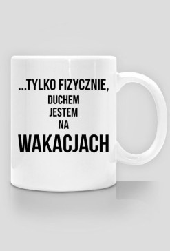 Jestem w pracy - kubek do korpo