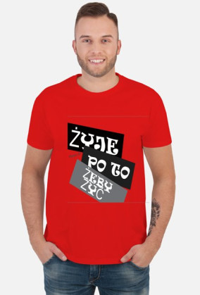 ŻYJE PO TO ŻEBY ŻYĆ
