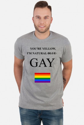 YOU'RE YELLOW, I'M NATURAL ̶B̶L̶U̶E̶  GAY, LGBT