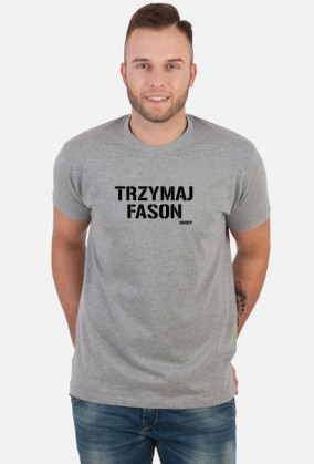 TRZYMAJ FASON