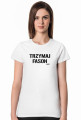 TRZYMAJ FASON