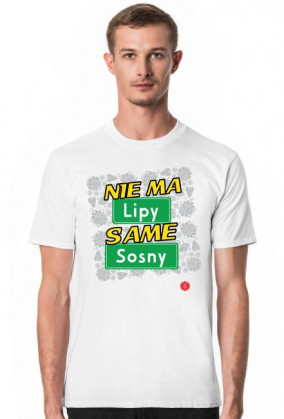 Nie ma Lipy same Sosny