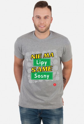 Nie ma Lipy same Sosny