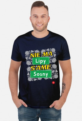 Nie ma Lipy same Sosny