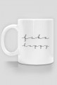 Fake happy - mug