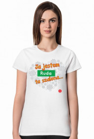 Ja jestem Ruda ta szalona...
